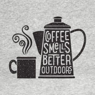 COFFEE SMELL BETTER T-Shirt